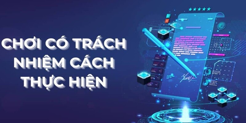 Chơi có trách nhiệm là chỉ tham gia khi tinh thần đủ tỉnh táo